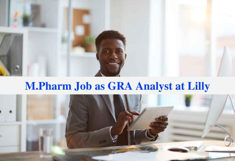 Opportunity for M.Pharm as GRA Analyst at Lilly