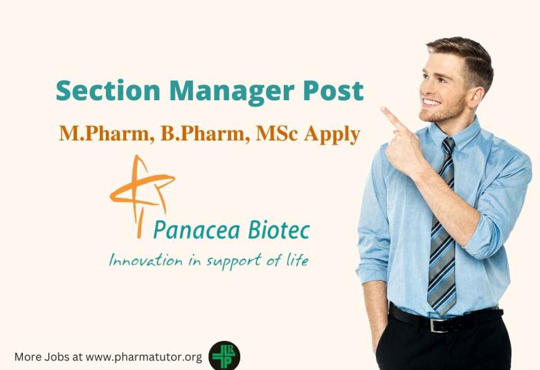 Require Section Manager at Panacea Biotec