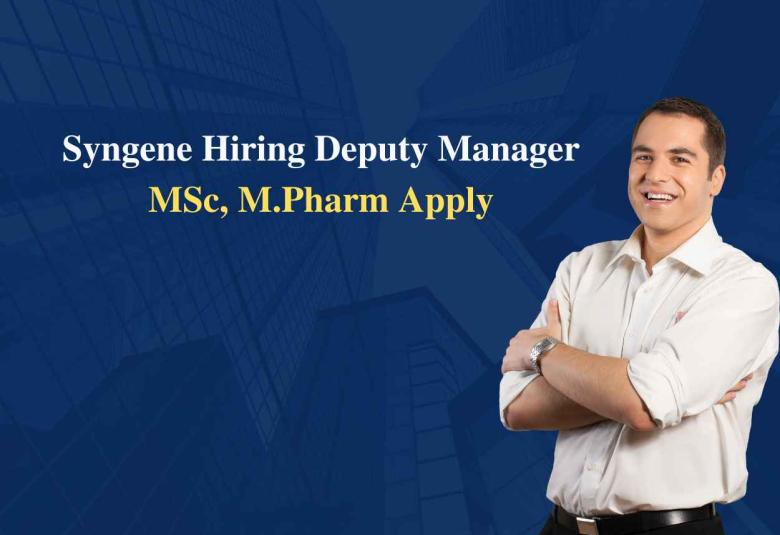 Syngene International Hiring Deputy Manager