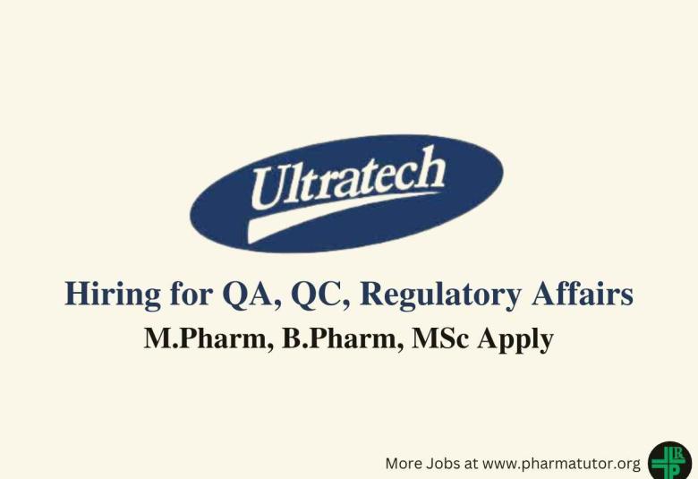Ultratech India Ltd Hiring for QA, QC, Regulatory Affairs Department