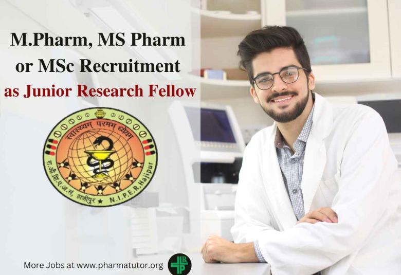 Vacancy for M.Pharm, MS Pharm or MSc as JRF at NIPER