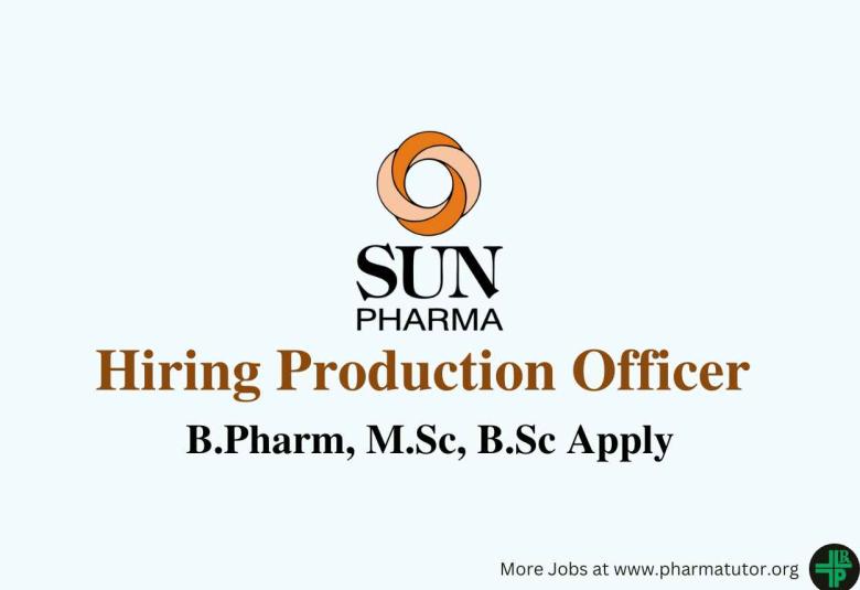 Vacancy for Production Officer at Sun Pharma