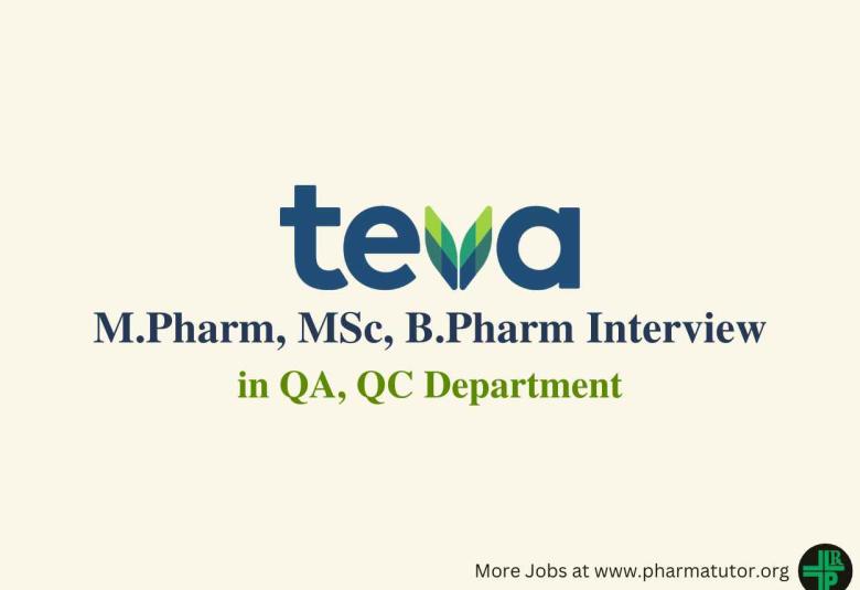 Walk in for M.Pharm, MSc, B.Pharm in QA, QC at Teva Pharma