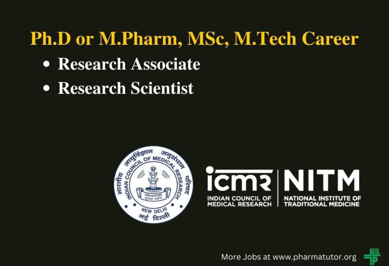 Career for Ph.D or M.Pharm, MSc, M.Tech as Research Associate, Scientist at NITM