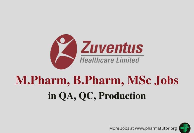 Job for M.Pharm, B.Pharm, MSc in QA, QC, Production at Zuventus Healthcare