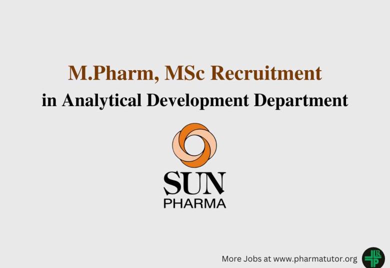 Job for M.Pharm, MSc in Analytical Development Department at Sun Pharma