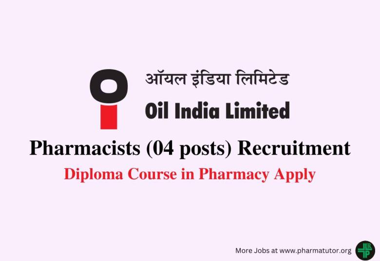Job for Pharmacists at Oil India Limited