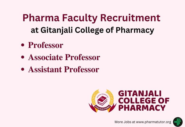 Job for Professor, Associate Professor, Assistant Professor at Gitanjali College of Pharmacy
