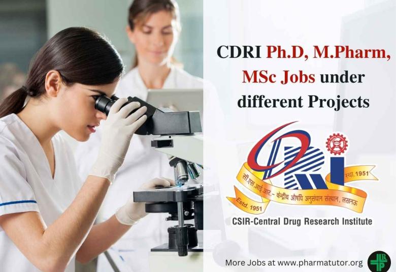 Jobs for Ph.D, M.Pharm, MSc under different Projects at CDRI