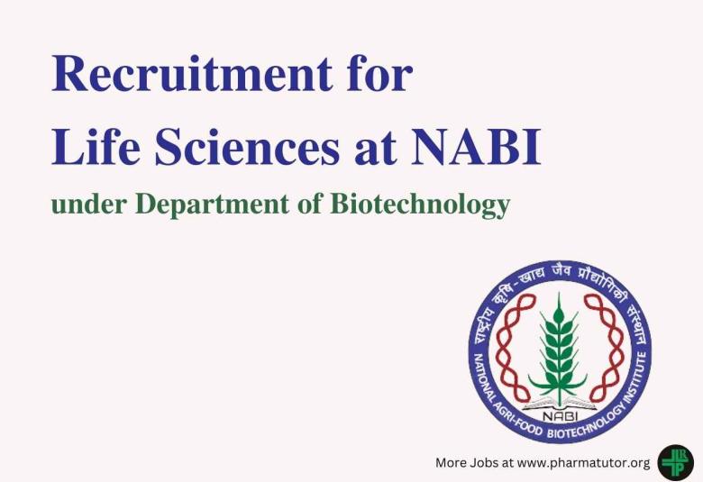 Life Sciences Recruitment at NABI autonomous Institute under Department of Biotechnology