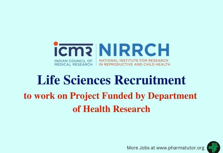 Life Sciences Recruitment at National Institute for Research in Reproductive and Child Health