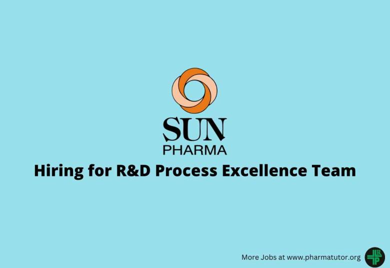 Sun Pharma Hiring for R&D Process Excellence Team