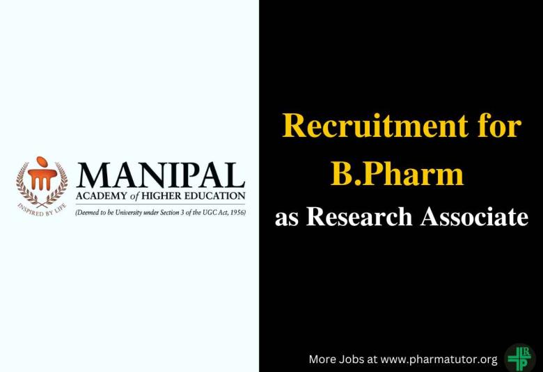 Vacancy for B.Pharm as Research Associate at Manipal Academy of Higher Education