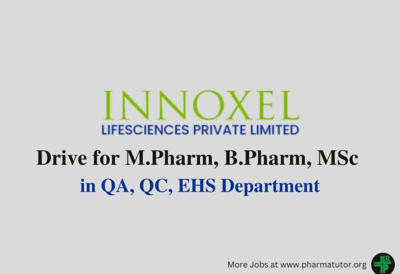 Walk in Drive for M.Pharm, B.Pharm, MSc in QA, QC, EHS at Innoxel Lifesciences