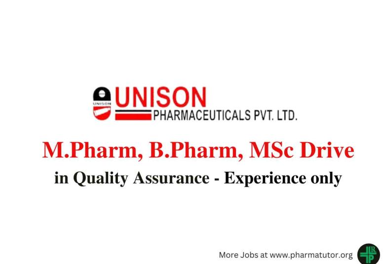 Walk in Drive for M.Pharm, B.Pharm, MSc in Quality Assurance at Unison Pharma