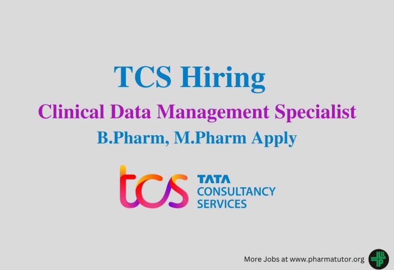 Work as Clinical Data Management Specialist at TCS