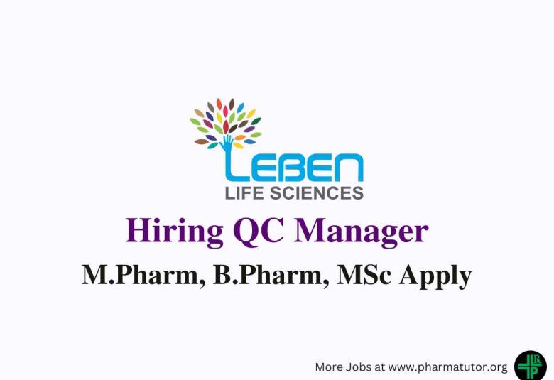 Work as QC Manager at Leben Life Sciences Pvt. Ltd