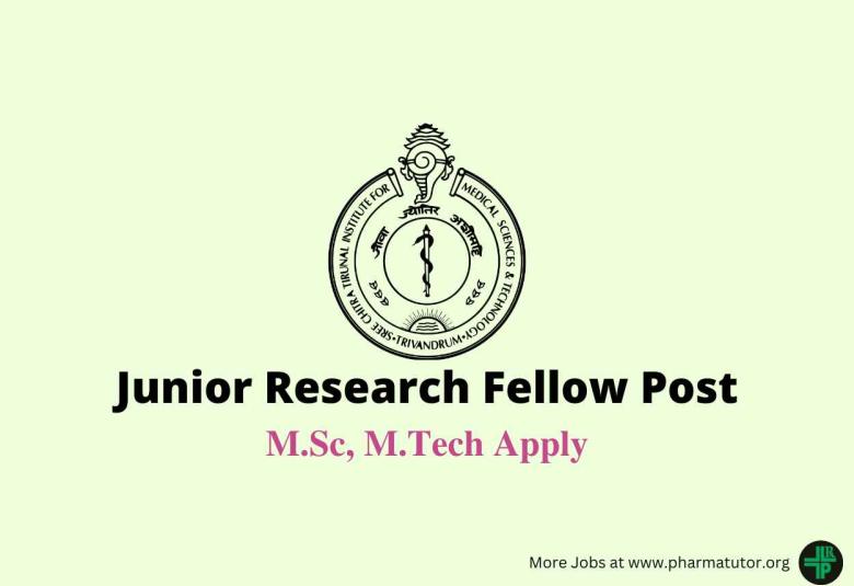 Applications are invited for Junior Research Fellow at SCTIMST