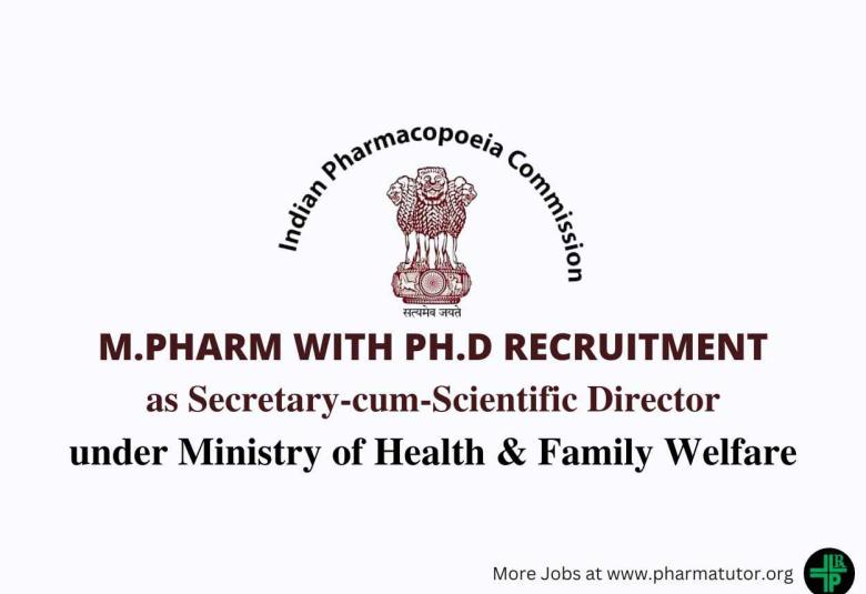Career for M.Pharm with Ph.D as Scientific Director at Indian Pharmacopoeia Commission