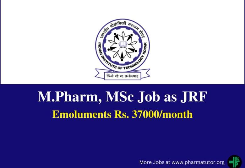 Opportunity for M.Pharm, MSc as JRF at Indian Institute of Technology