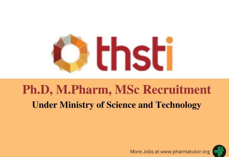 Recruitment of Ph.D, M.Pharm, MSc at Translational Health Science and Technology Institute