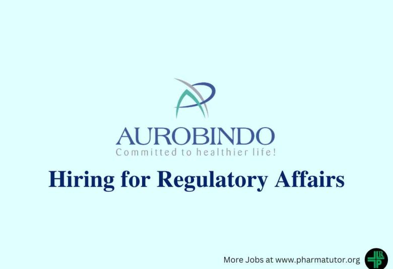 Regulatory Affairs Jobs at Aurobindo Pharma