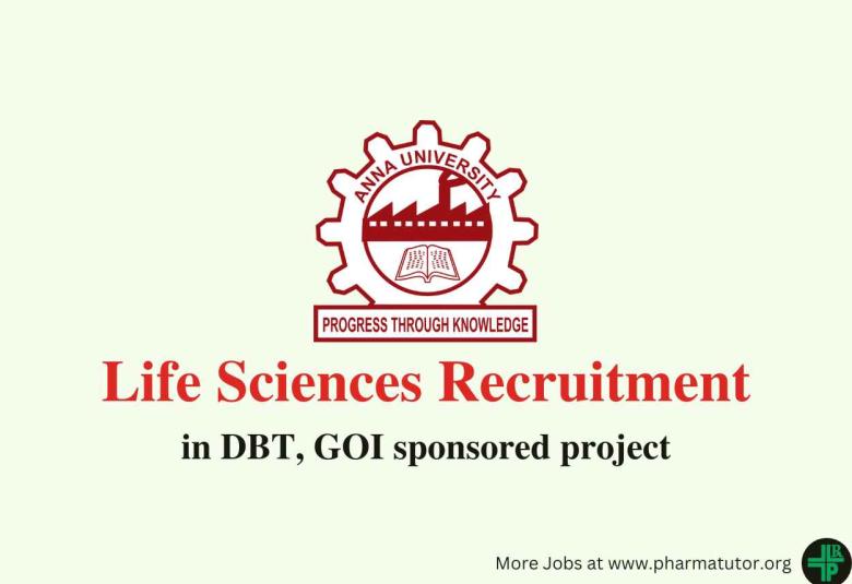 Vacancy for Life Sciences in DBT, GOI sponsored project at Anna University