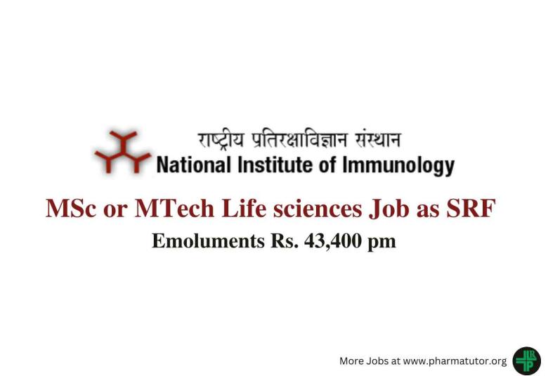 Vacancy for MSc or MTech Life sciences as SRF at National Institute of Immunology