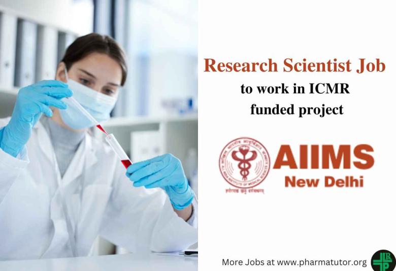 Vacancy for Research Scientist to work in ICMR funded project at AIIMS