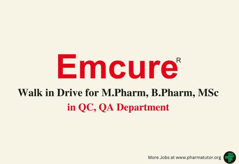 Walk in Drive for M.Pharm, B.Pharm, MSc in QC, QA at Emcure