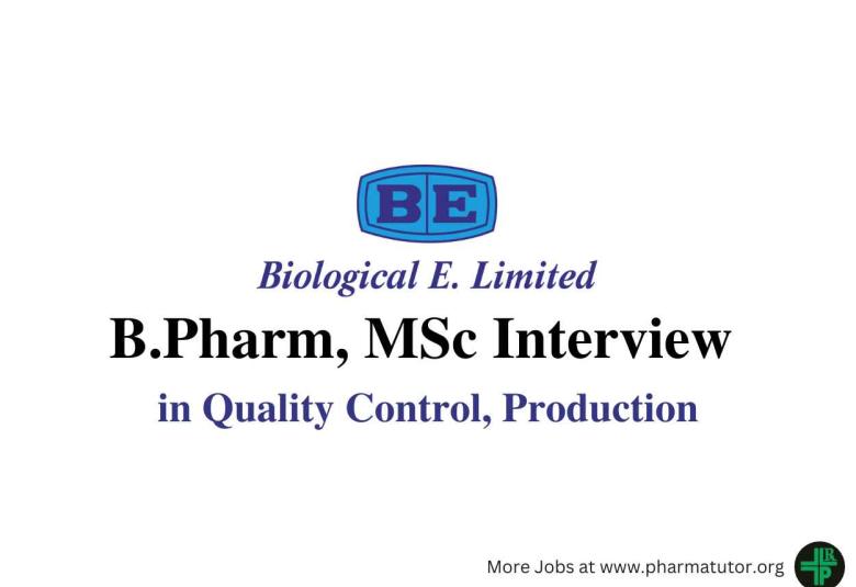 Walk in for B.Pharm, MSc in Quality Control, Production at Biological E. Limited