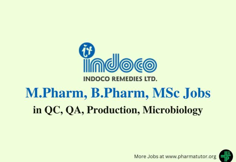 Walk in for M.Pharm, B.Pharm, MSc in QC, QA, Production, Microbiology at Indoco Remedies