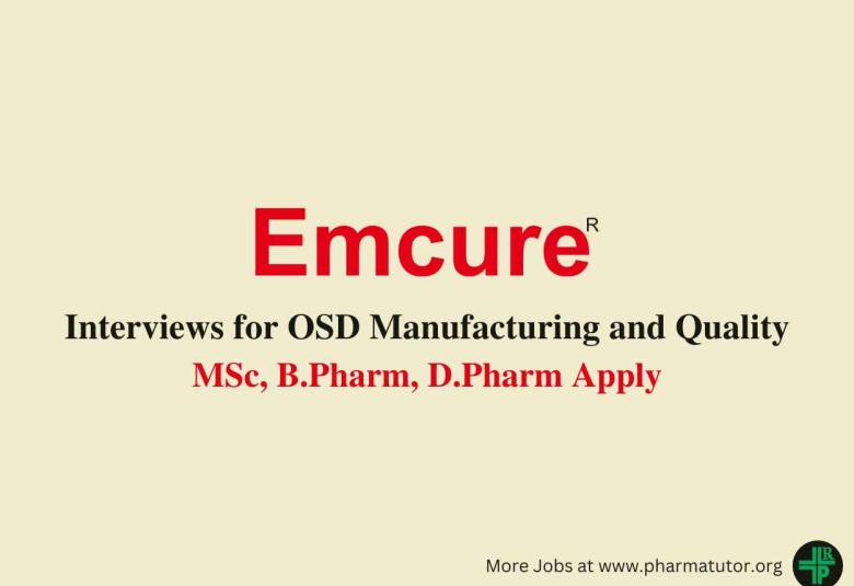 Interviews for OSD Manufacturing and Quality at Emcure