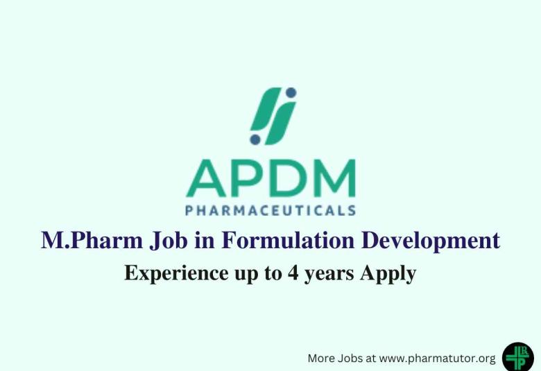 Job for M.Pharm in Formulation Development at APDM Pharmaceuticals