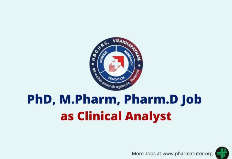 Opportunity for PhD, M.Pharm, Pharm.D as Clinical Analyst at HBCHRC