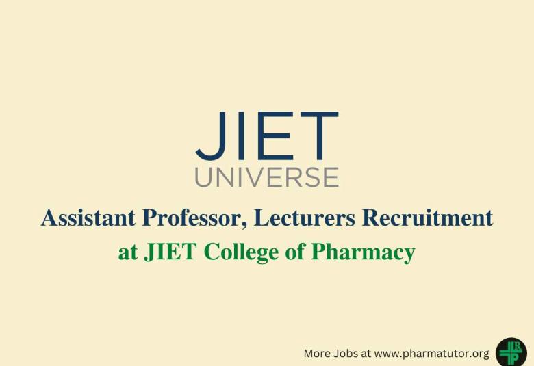 Recruitment for Assistant Professor, Lecturers at JIET College of Pharmacy