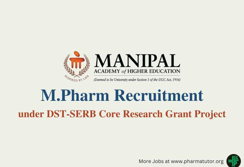 Vacancy for M.Pharm under DST-SERB Core Research Grant Project at Manipal Academy of Higher Education