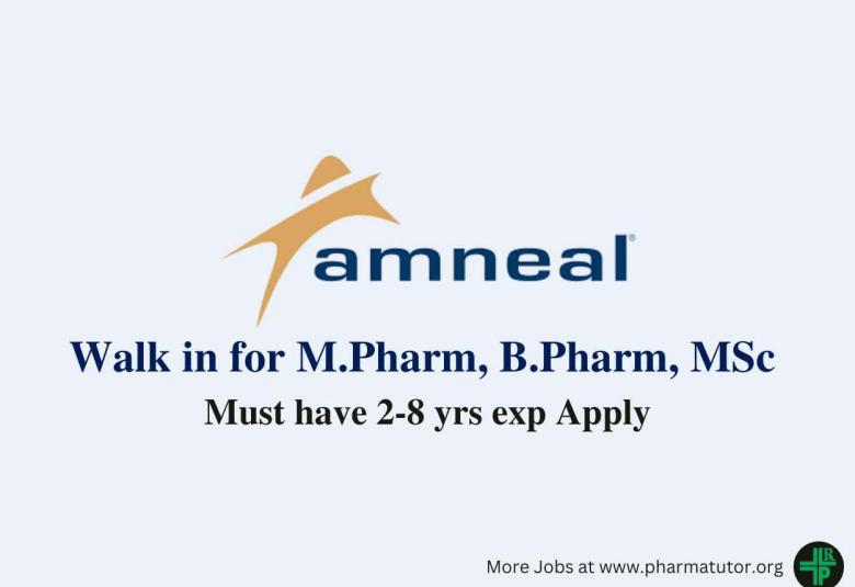 Walk in for M.Pharm, B.Pharm, MSc at Amneal Pharma