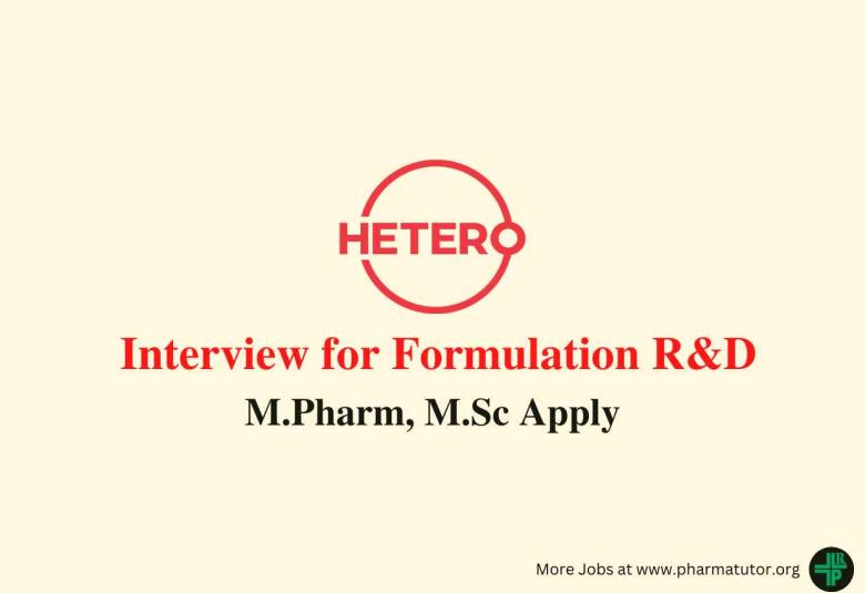 Walk in Interview for Formulation R&D at Hetero Drugs