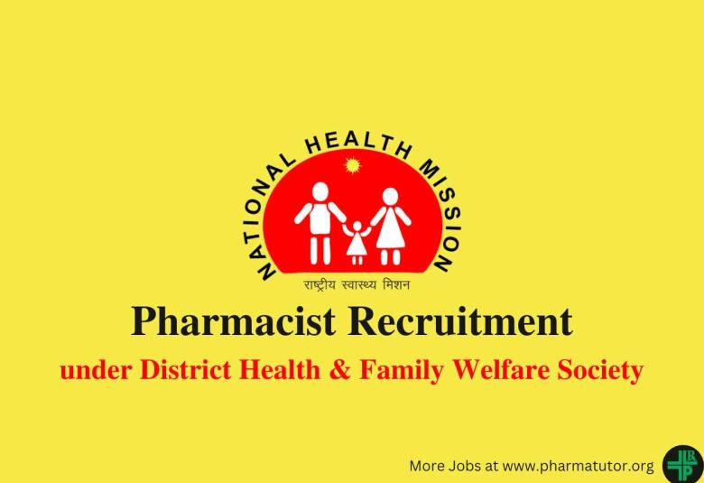 Applications are invited for post of Pharmacist at under District Health & Family Welfare Society