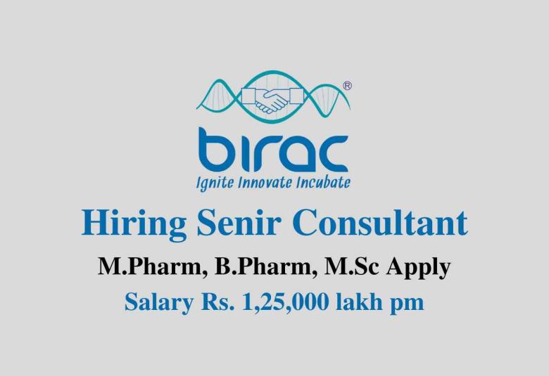 BIRAC hiring pharma Sr. Consultant