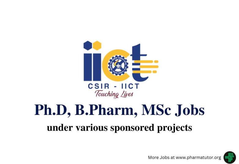 IICT Recruitment for Ph.D, B.Pharm, MSc under various sponsored projects