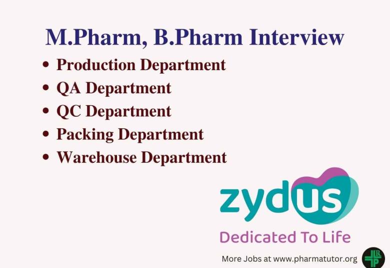 Interview for M.Pharm, B.Pharm in Production, Packing, QA, QC, Warehouse at Zydus Lifesciences