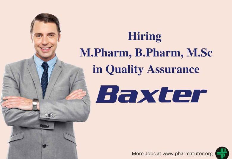 Job for M.Pharm, B.Pharm, M.Sc in Quality Assurance at Baxter