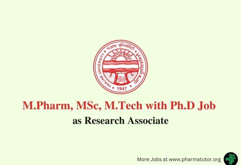 Opportunity for M.Pharm, MSc, M.Tech with Ph.D as Research Associate at Panjab University