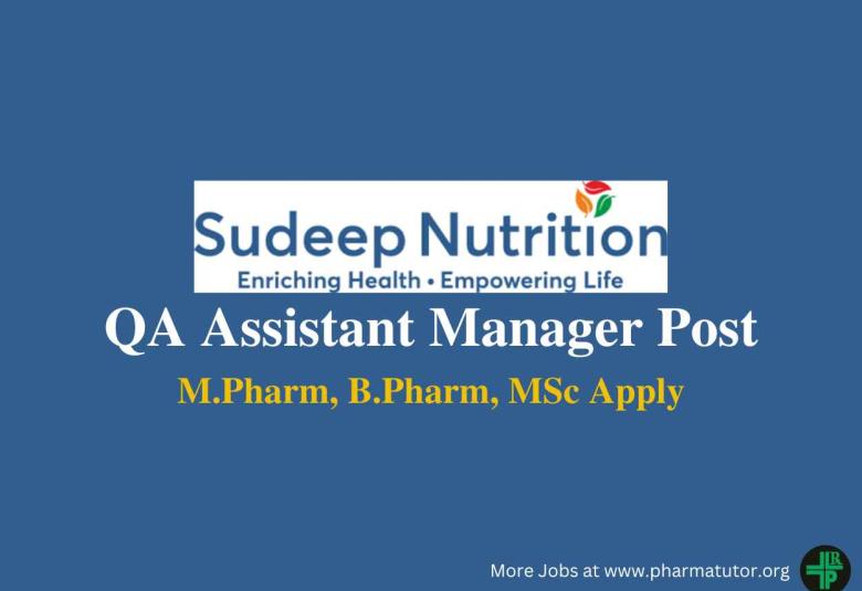 Sudeep Nutrition looking for QA Assistant Manager