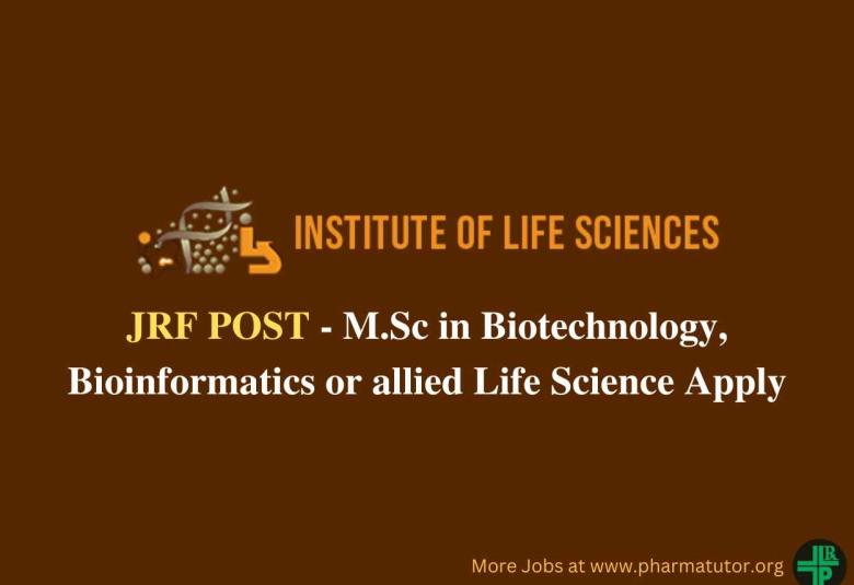 Vacancy for Junior Research Fellow at Institute of Life Sciences