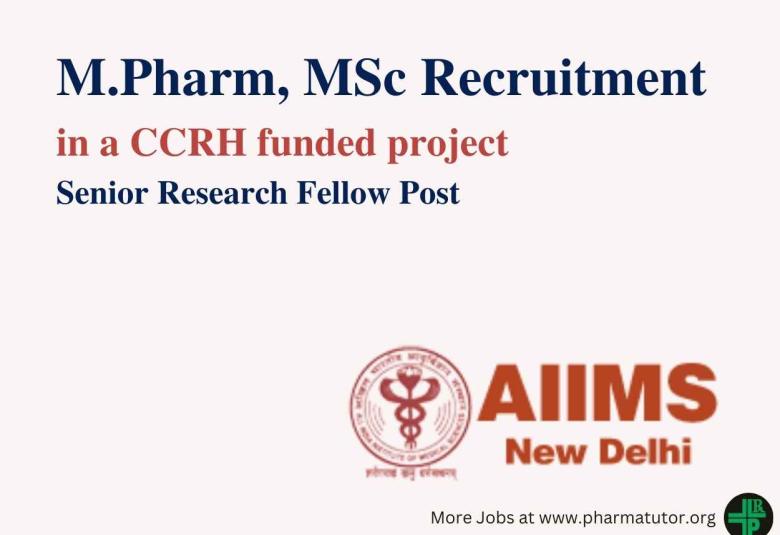 Vacancy for M.Pharm, MSc in a CCRH funded project at AIIMS