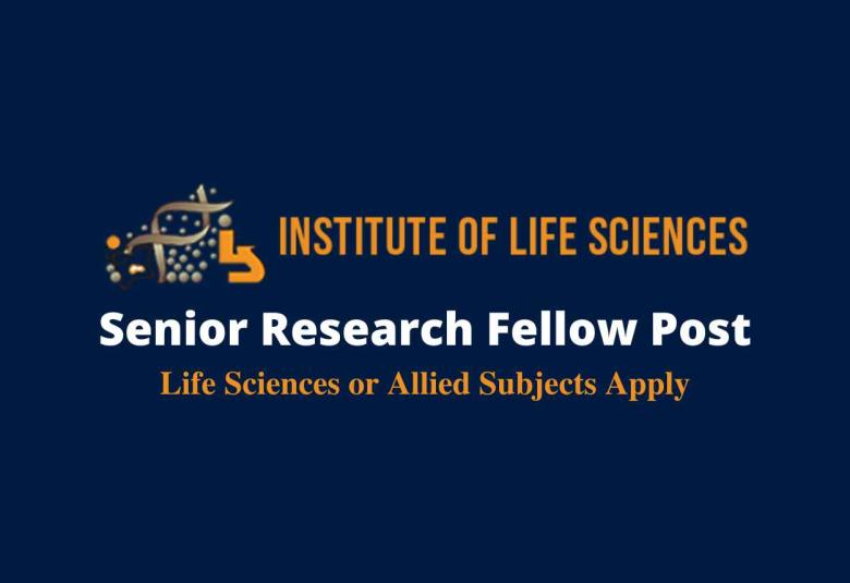Vacancy for Senior Research Fellow at Institute of Life Sciences
