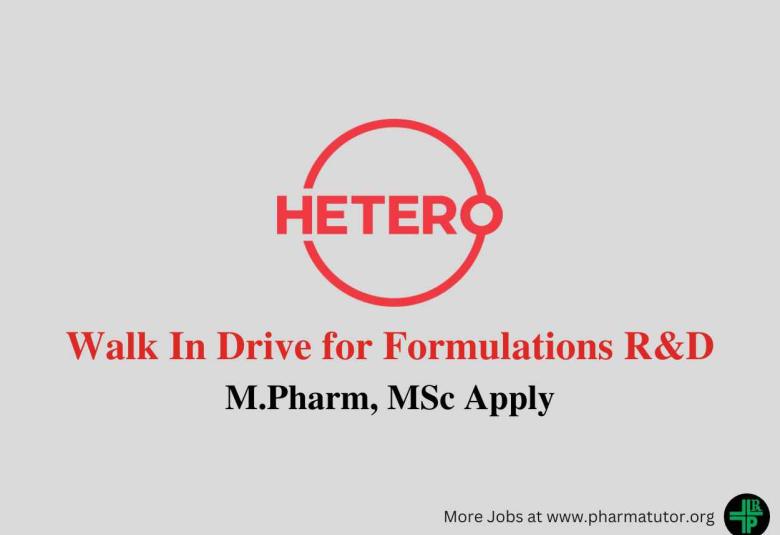 Walk In Drive for Formulations R&D at Hetero Drugs